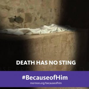 #BecauseofHim Death Has No Sting