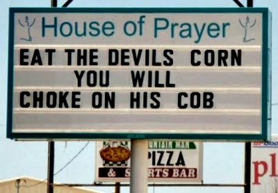 Eat the devil's corn, you will chose on his cob