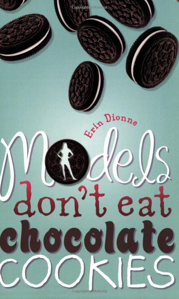 Models Dont Eat Chocolate Cookies