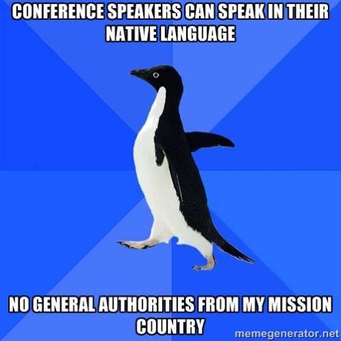 LDS Conference Memes awkward penguin