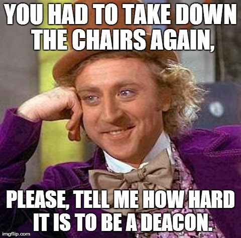 Hard to be a deacon