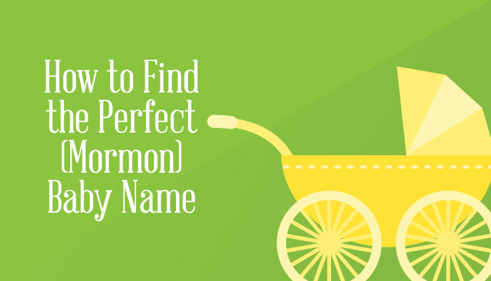 Green & Yellow Graphic with Bassenet | How to Find the Perfect Mormon Baby Name | Unique LDS Names | Mormon Baby Names | Mormon Boy Names | Common Mormon Names | Third Hour