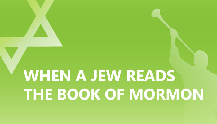 When a Jew reads the Book of Mormn