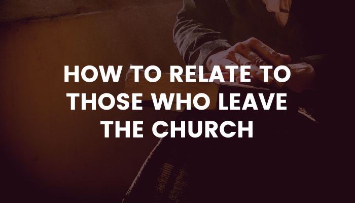 Relating to those who leave the church title graphic