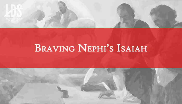 Braving Nephi's Isaiah title graphic