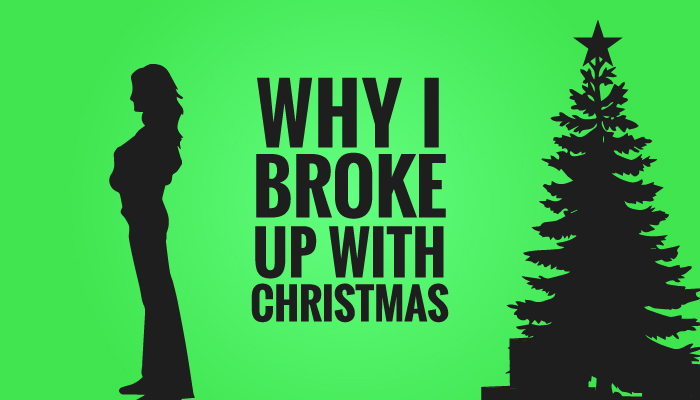 Why I broke up with Christmas title graphic