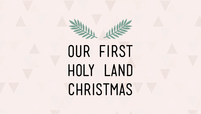 Our First Holy Land Christmas title graphic