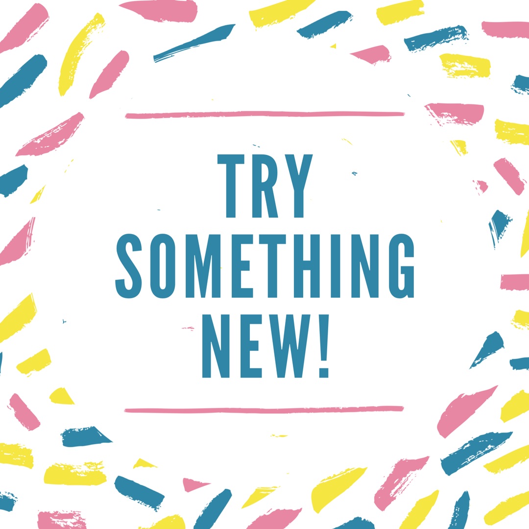 Something new. Try something New. Try something New for 30 Days. Try out something New.