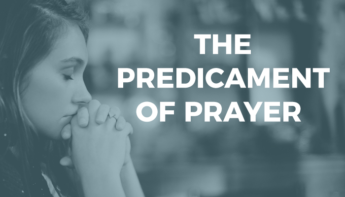 Predicament of Prayer title image
