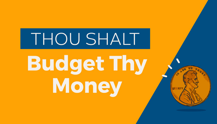 Thou Shalt Budget Thy Money