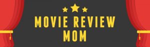 Movie Review Mom