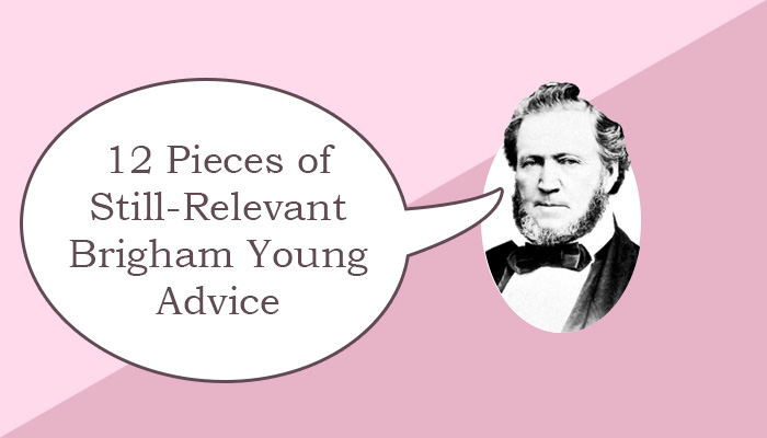 Brigham Young Advice