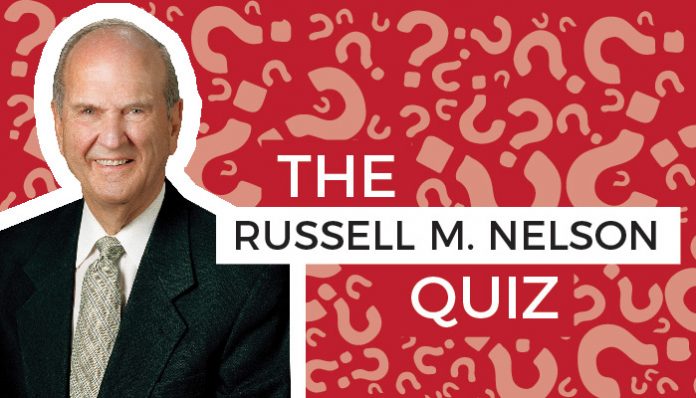 The Russell M. Nelson Quiz - Third Hour