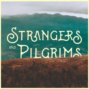 strangers and pilgrims