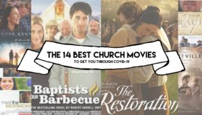 14 best church moviese to get you through covid-19