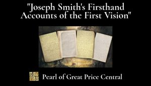 joseph smith's first hand accounts first vision pearl of great price central